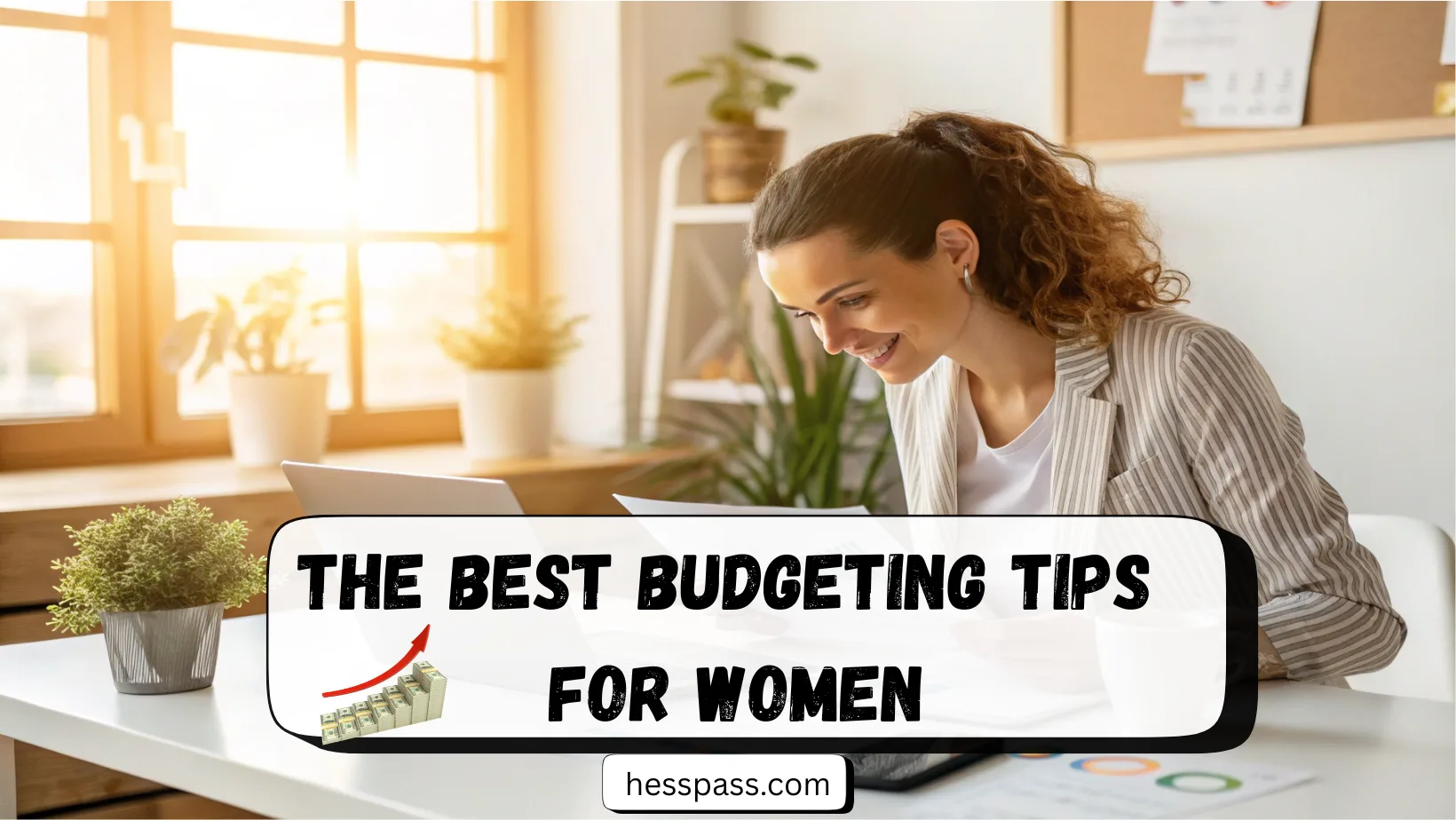 The Best Budgeting Tips for Women: Beginner’s Guide to Money Management