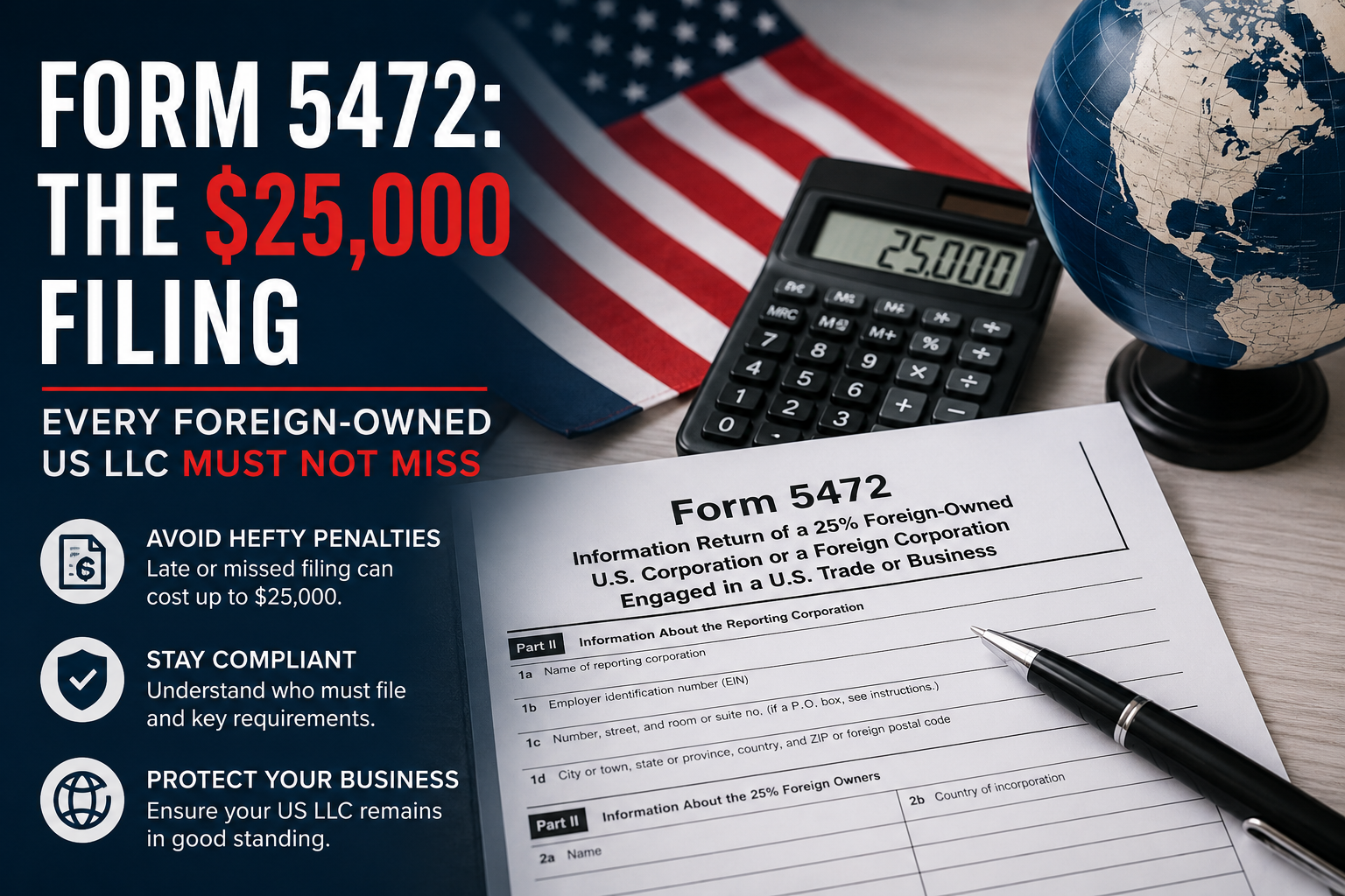 Form 5472: The 25000 Dollar Filing Every Foreign Owned US LLC Must Not Miss