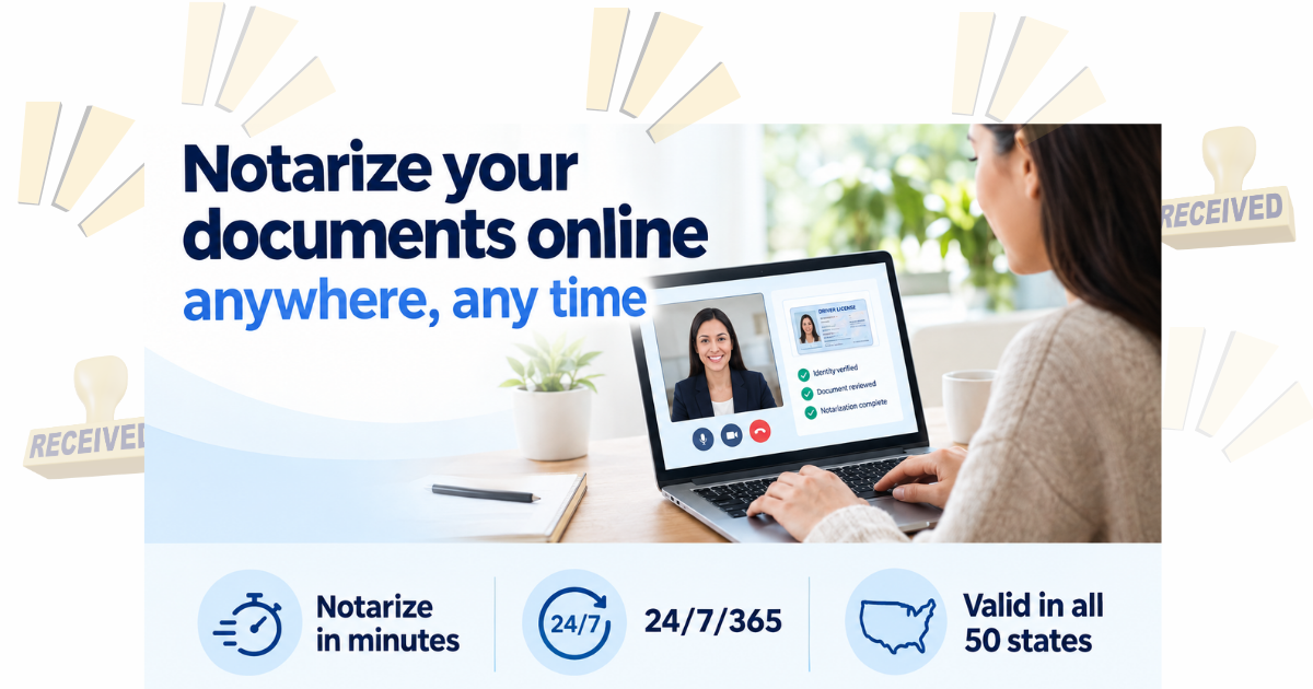 Notarize Your Documents Online Anywhere and Any Time