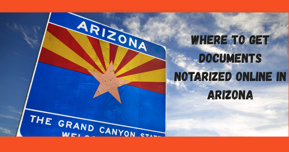 Where to Get Documents Notarized Online in Arizona: Your 2026 Guide